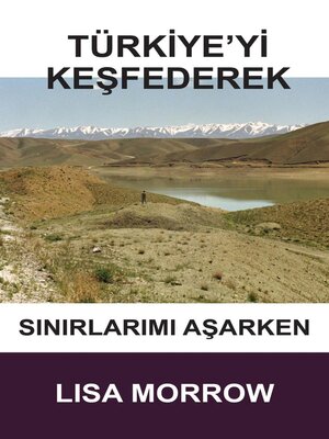 cover image of Türkiye'yi Keşfederek Sınırlarımı Aşarken